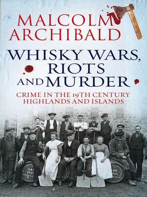cover image of Whisky Wars, Riots and Murder